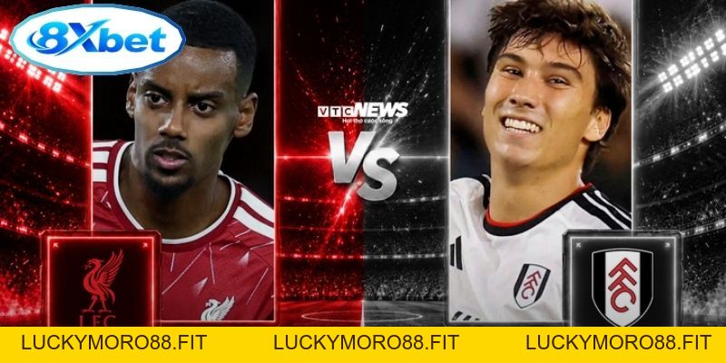 Nhận Định Ngoại Hạng Anh: Liverpool vs Fulham 21:00 (12/09/2026) - Luckymoro88