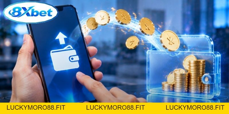 Nạp Tiền 8XBET | Giao Dịch Tối Thiểu Chỉ Từ 100.000 Đồng - Luckymoro88
